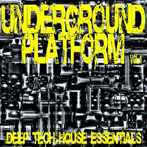 Underground Platform Vol.1 (Deep Tech House Essentials)