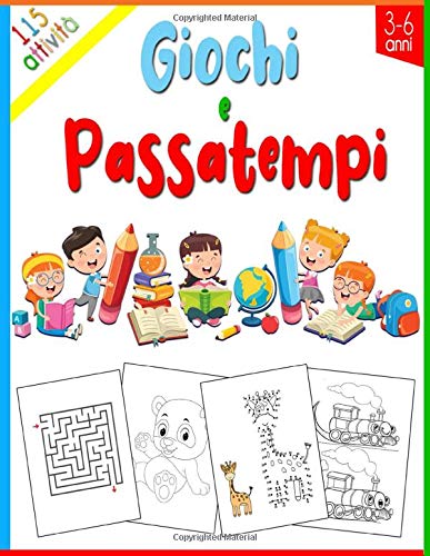 115 Attività Giochi e Passatiempi: Livro prescolare 3-6 anni | Libro di attività per bambini | Labirinti, differenze, unisci i puntini, animali da colorare