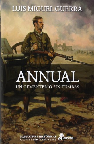 Annual: Un cementerio sin tumbas (Narrativas Históricas Contemporáneas)