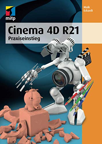 Cinema 4D R21: Praxiseinstieg