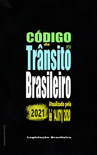 Código de Trânsito Brasileiro 2021: Com alterações da lei 14.071/2020 (Portuguese Edition)