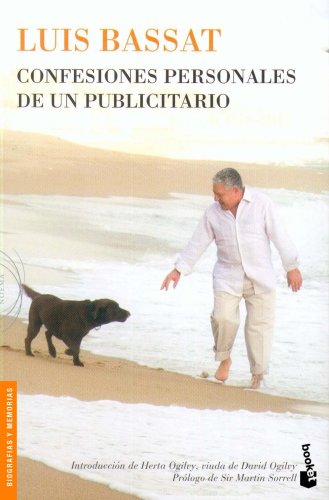 Confesiones personales de un publicitario (Divulgación. Biografías y memorias)