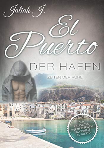 El Puerto - Der Hafen: Zeiten der Ruhe (German Edition)