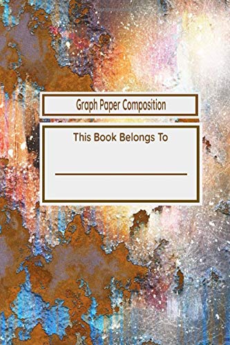 Graph Paper Composition: Funky Rust Grid Paper Notebook, Quad Ruled Paper for School, 100 Sheets (6x9)