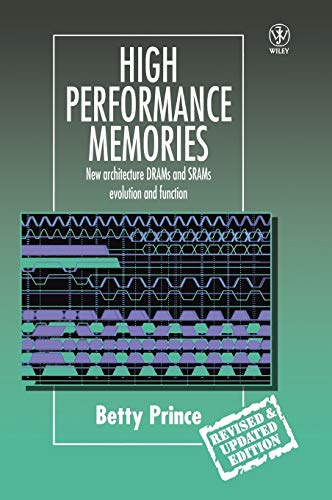 High Performance Memories Rev: New Architecture DRAMs and SRAMs – Evolution and Function (Progress in Rural Extension and Community Development)