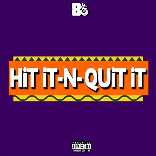 Hit It N Quit It [Explicit]