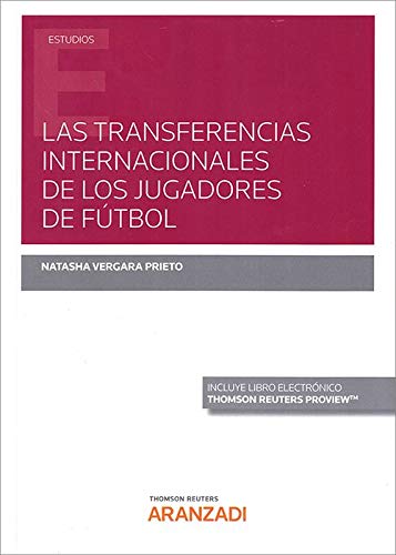 Las transferencias internacionales de los jugadores de fútbol (Papel + e-book) (Monografía)