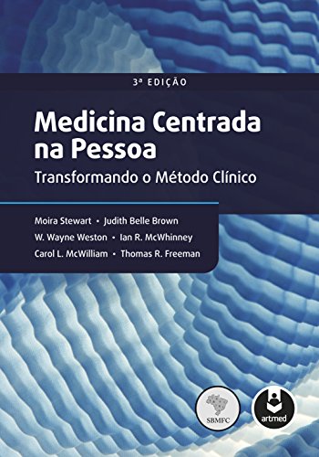 Medicina Centrada na Pessoa: Transformando o Método Clínico (Portuguese Edition)