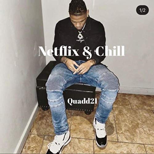 Netflix & Chill [Explicit]