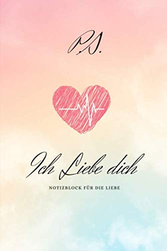 P.S. ICH LIEBE DICH: A5 Notizbuch BLANKO LIEBLINGSMENSCH | GESCHENKE | PÄRCHEN | FREUNDIN | FREUNDSCHAFT | FREUNDINNENBUCH | VALENTINSTAG | GESCHENKIDEE | PÄRCHENBUCH