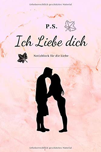 P.S. ICH LIEBE DICH: A5 Notizbuch BLANKO LIEBLINGSMENSCH | GESCHENKE | PÄRCHEN | FREUNDIN | FREUNDSCHAFT | FREUNDINNENBUCH | VALENTINSTAG | GESCHENKIDEE | PÄRCHENBUCH