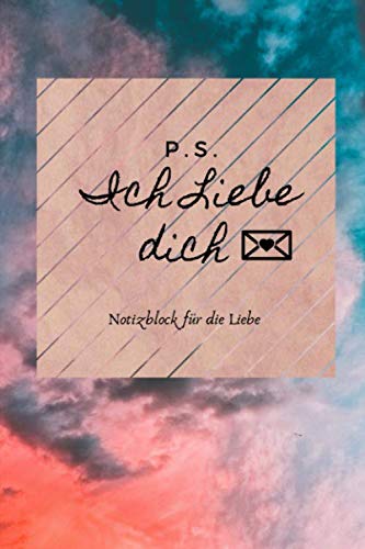 P.S. ICH LIEBE DICH: A5 Notizbuch KARIERT LIEBLINGSMENSCH | GESCHENKE | PÄRCHEN | FREUNDIN | FREUNDSCHAFT | FREUNDINNENBUCH | VALENTINSTAG | GESCHENKIDEE | PÄRCHENBUCH