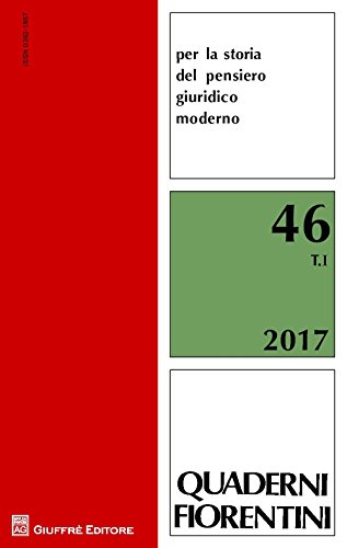 Quaderni fiorentini per la storia del pensiero giuridico moderno (2017) (Vol. 46) (Storia del pensiero giurid. moderno.Quad.)