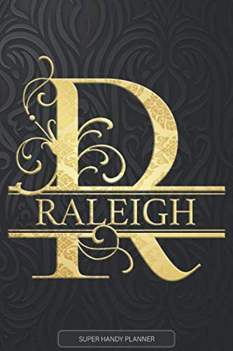 Raleigh: Raleigh Name Planner, Calendar, Notebook ,Journal, Golden Letter Design With The Name Raleigh