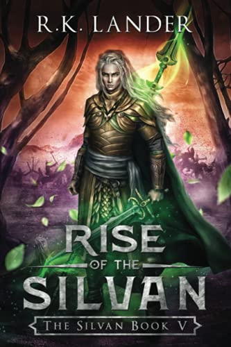 Rise of the Silvan: The Silvan Book V