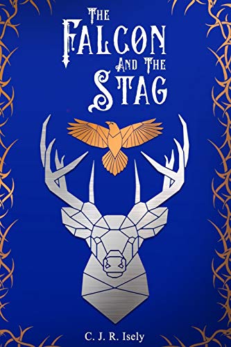 The Falcon and The Stag: A Tale of Alamore