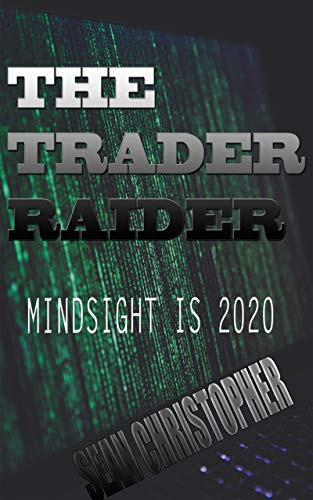 The Trader Raider: Mindsight is 2020 (English Edition)