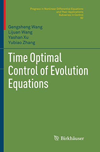 Time Optimal Control of Evolution Equations: 92 (Progress in Nonlinear Differential Equations and Their Applications)