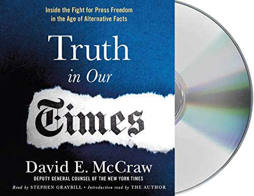 Truth in Our Times: Inside the Fight for Press Freedom in the Age of Alternative Facts