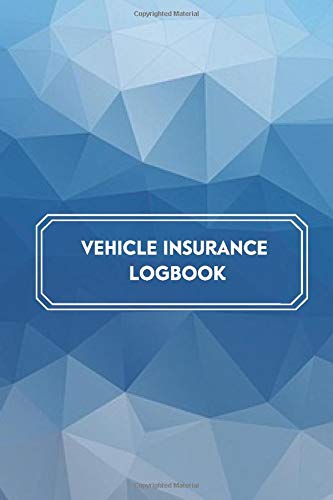 Vehicle Insurance Logbook: Car Service Insurance Reminder Organiser Planner, Maintenance, Repairs, Gas Mileage Logbook Journal Notebook Record ... for Engineers... (Car Insurance Tracker)