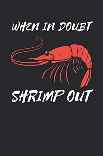 When In Doubt Shrimp Out: Funny Jiu Jitsu Shrimp Lover Graph Paper Composition Notebook to Take Notes at Work. Grid, Squared, Quad Ruled. Bullet Point Diary, To-Do-List or Journal For Men and Women.