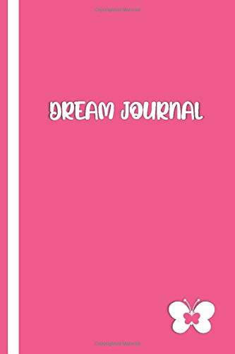 DREAM JOURNAL: Elegant Pink / White Cover with Butterfly- Journaling Notebook for your dreams and their interpretations - Custom Design To Reflect, Record, and Track Your Dreams - Perfect Gift Idea