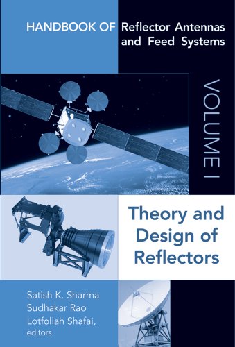 Handbook of Reflector Antennas and Feed Systems Volume I: Theory and Design of Reflectors (Artech House Antennas and Propagation Library) (English Edition)