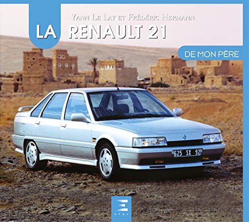 La Renault 21 de mon père