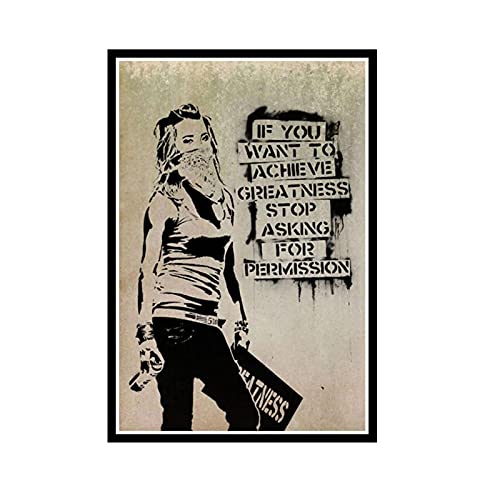 LIUXR Banksy Si Desea alcanzar la grandeza, Deje de Pedir Permiso, Carteles e Impresiones, Lienzo, Pintura, Arte de Pared, decoración del hogar, 50 x 70 cm, sin Marco, 1 Pieza