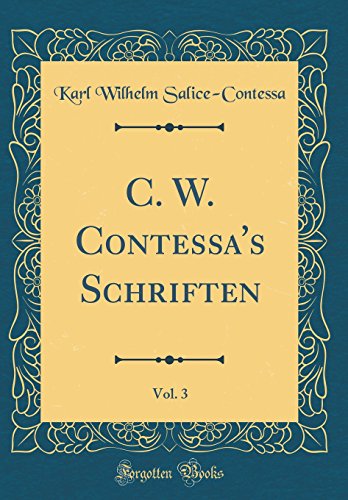 C. W. Contessa's Schriften, Vol. 3 (Classic Reprint)