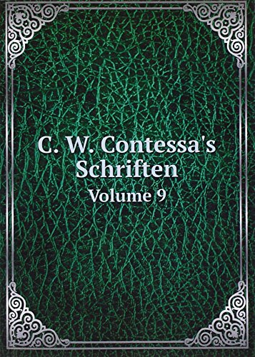 C.W. Contessas Schriften Volume 9 Germa