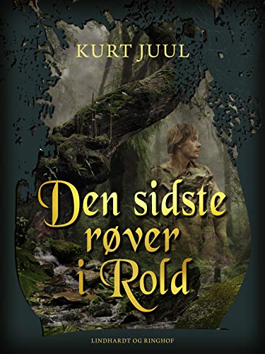 Den sidste røver i Rold (Røverne i Rold) (Danish Edition)