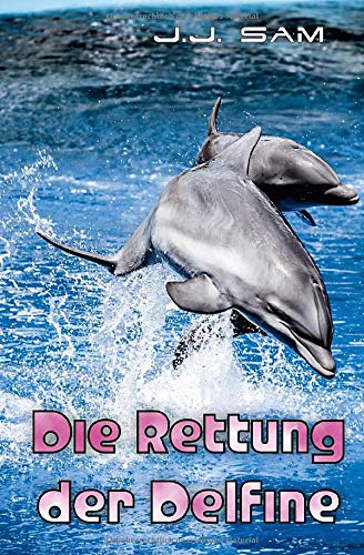 Die Rettung der Delfine