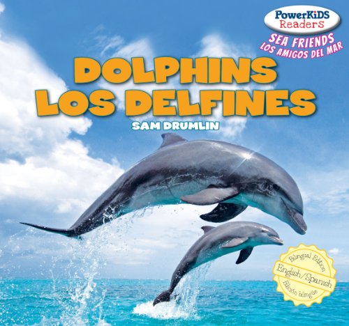 Dolphins / Los Delfines: 1 (Powerkids Readers: Sea Friends / Los Amigos Del Mar)