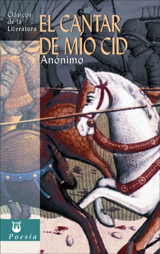 El cantar del Mío Cid (Clásicos de la literatura universal)