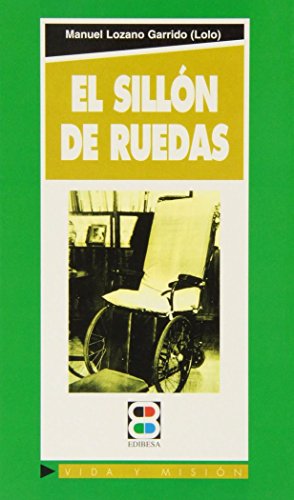 El sillón de ruedas (Vida y Misión)