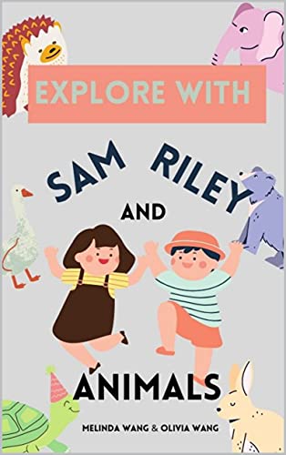 Explore with Sam and Riley: Animals: Follow along with Sam and Riley as they learn about different animals. (English Edition)