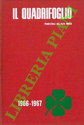 Il quadrifoglio. Trimestrale dell'Alfa Romeo. 1966-1967.