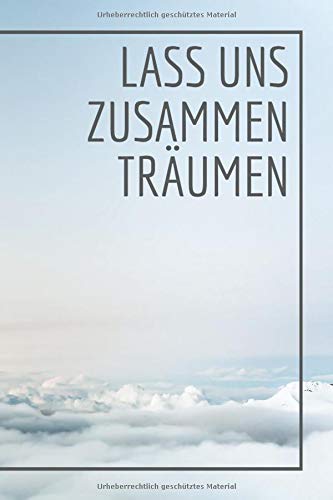 LASS UNS ZUSAMMEN TRÄUMEN: Traum Journal - eine unterhaltsame Weise, das Datum zu markieren und über Träume zu schreiben, sie verfolgen und über sie zu reflektieren