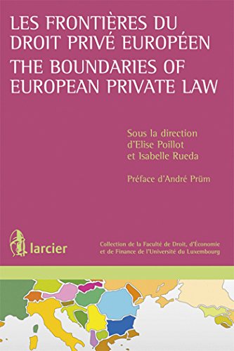 Les frontières du droit privé européen / The Boundaries of European Private Law (LSB. DR.ECO.FI.)