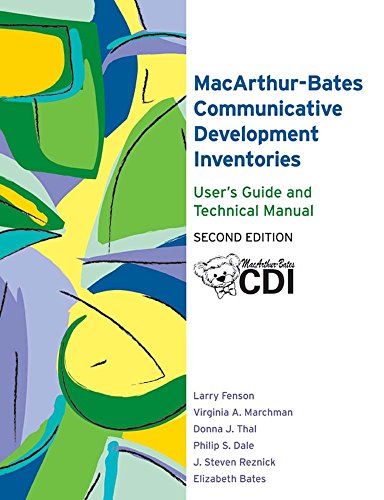 MacArthur-Bates Communicative Development Inventories (CDI): User's Guide and Technical Manual