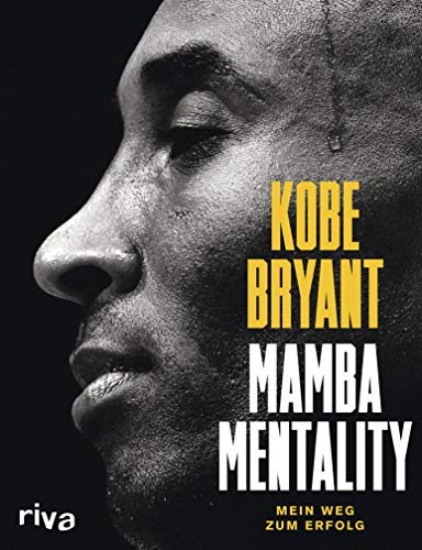 Mamba Mentality: Mein Weg zum Erfolg (German Edition)