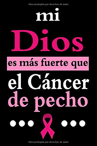 Mi Dios es más fuerte que el cáncer de pecho: Cuaderno diario para sobrevivientes de cáncer de pecho, luchadores, pacientes: cuaderno de notas / regalo de revista, cáncer de seno, 110 páginas, 6 "x 9"