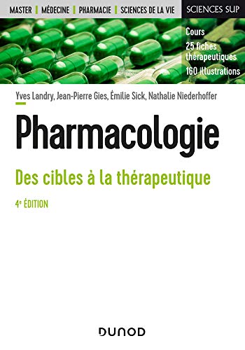 Pharmacologie - 4e éd. : Des cibles à la thérapeutique (Sciences de la vie) (French Edition)