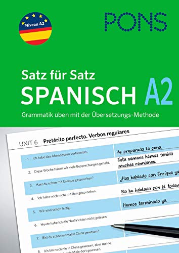 PONS Satz für Satz Spanisch A2. Grammatik üben mit der Übersetzungsmethode