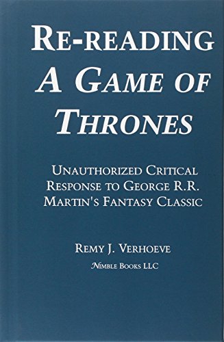 Re-reading A GAME OF THRONES: A Critical Response to George R.R. Martin's Fantasy Classic