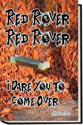 Red Rover, Red Rover: I Dare You To Come Over (English Edition)