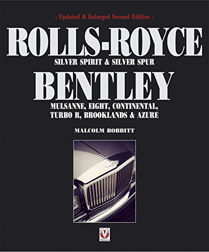 Rolls-Royce Silver Spirit & Silver Spur, Bentley Mulsanne, Eight, Continental, Brooklands & Azure: Updated & enlarged Second Edition (English Edition)