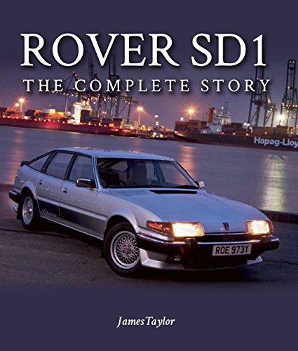 Rover SD1: The Full Story 1976-1988 (Europa Militaria) (English Edition)