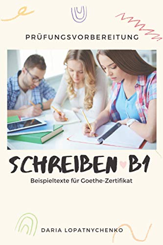 Schreiben B1: Beispieltexte für Goethe Zertifikat B1